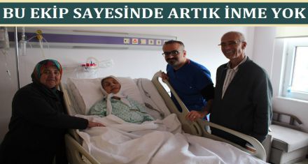 BU EKİP SAYESİNDE ARTIK İNME YOK 