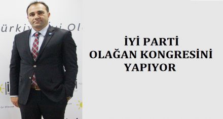 İYİ PARTİ KONGRESİNİ YAPIYOR