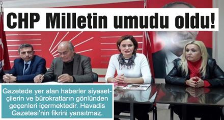 CHP Milletin umudu oldu!