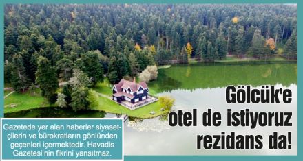 Gölcük'e otel de istiyoruz rezidans da!