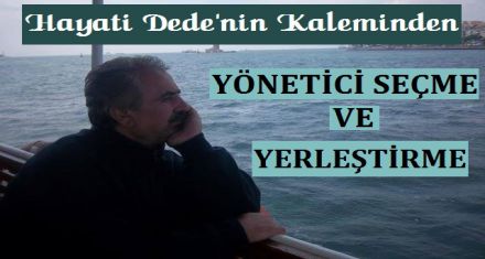 YÖNETİCİ SEÇME VE YETİŞTİRME