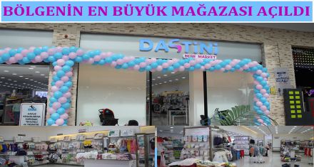 BÖLGENİN EN BÜYÜK ÇOCUK MAĞAZASI DASTİNİ