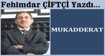 MUKADDERAT		