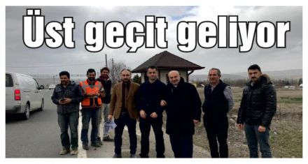 Üst geçit geliyor