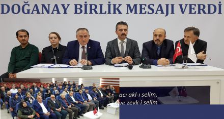 DOĞANAY BİRLİK MESAJI VERDİ 