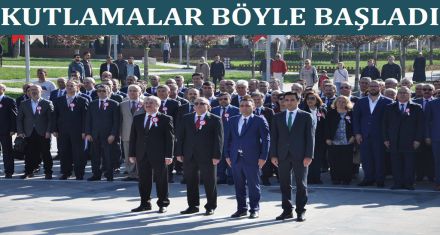 KUTLAMALAR BÖYLE BAŞLADI 