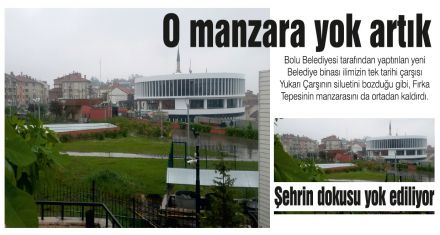 O manzara yok artık