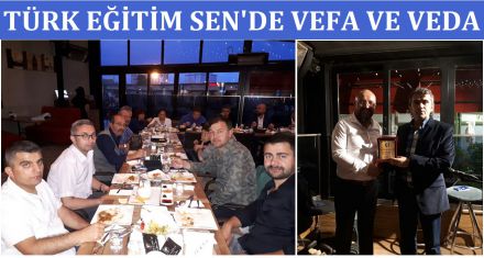 TÜRK EĞİTİM SEN'E YAKIŞIR VEFA VE VEDA 
