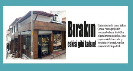 Bırakın eskisi gibi kalsın!