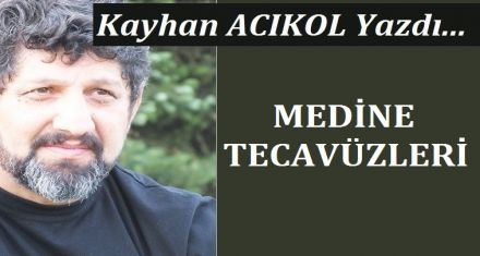 MEDİNE TECAVÜZLERİ