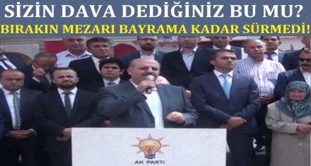 SİZİN DAVA DEDİĞİNİZ BU MU?