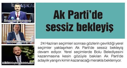 Ak Parti'de sessiz bekleyiş