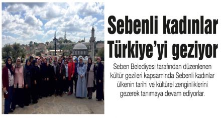 Sebenli kadınlar Türkiye'yi geziyor