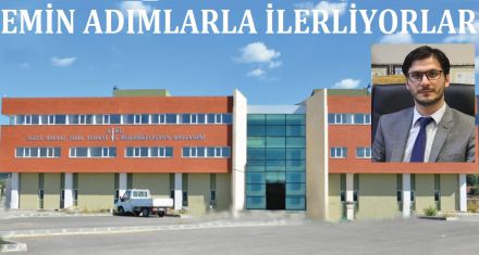 EMİN ADIMLARLA İLERLİYORLAR