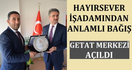 HAYIRSEVER İŞ ADAMINDAN ANLAMLI BAĞIŞ