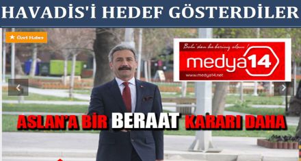 TETİKÇİLER HAVADİS'İ HEDEF GÖSTERDİ 