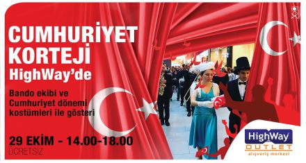 HIGHWAY'DE CUMHURİYET COŞKUSU YAŞANACAK!