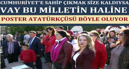 POSTER ATATÜRKÇÜSÜ OLUNCA BÖYLE OLUYOR