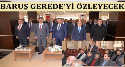 VALİ BARUŞ GEREDE'Yİ ÖZLEYECEK 