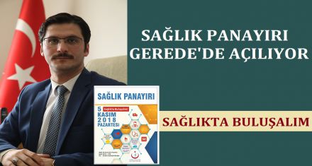 SAĞLIK PANAYIRI GEREDE'DE AÇILIYOR