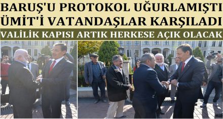 BARUŞ'U PROTOKOL UĞURLADI ÜMİT'İ VATANDAŞ KARŞILADI