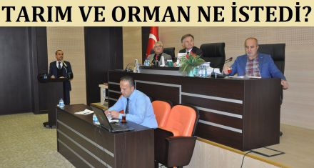TARIM VE ORMAN NE İSTEDİ?
