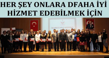 TÜM ÇABALAR ONLARA DAHA İYİ HİZMET VEREBİLMEK İÇİN 