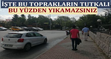 İŞTE BU TOPRAKLARIN TUTKALI