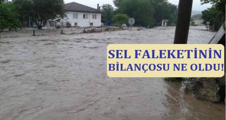 SEL FELAKETİNİN BİLANÇOSUNU AÇIKLADILAR