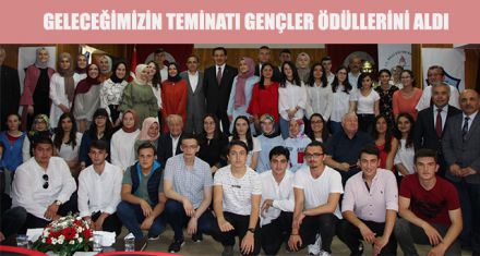 GELECEĞİMİZİN TEMİNATI GENÇLER ÖDÜLLERİNİ ALDI 