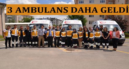 3 AMBULANS DAHA GELDİ 
