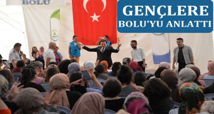 GENÇLERE BOLU'YU ANLATTI 