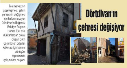 Dörtdivan'ın çehresi değişiyor 