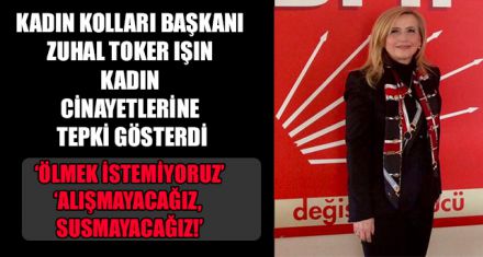 ‘ÖLMEK İSTEMİYORUZ'  ‘ALIŞMAYACAĞIZ, SUSMAYACAĞIZ!'