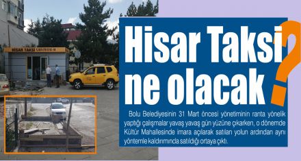 Hisar Taksi Ne Olacak?