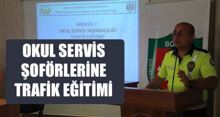 OKUL SERVİS ŞOFÖRLERİNE TRAFİK EĞİTİMİ