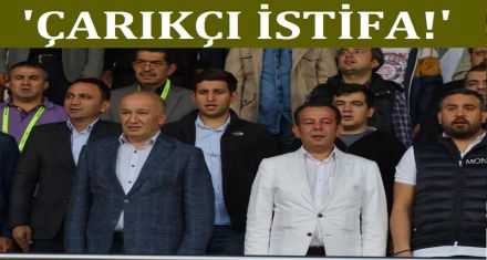 ‘ÇARIKÇI İSTİFA'