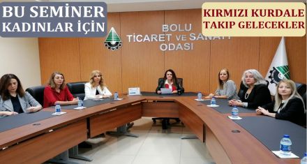 BOLULU KADINLARI SEMİNERE DAVET ETTİLER