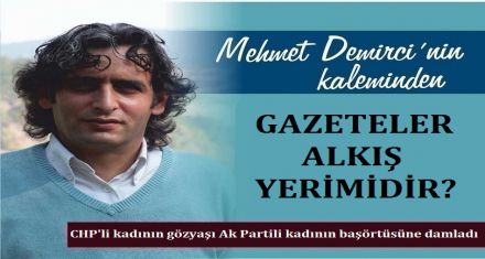 GAZETELER ALKIŞ YERİ MİDİR?