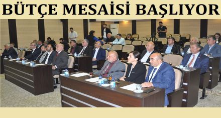 BÜTÇE MESAİSİ BAŞLIYOR