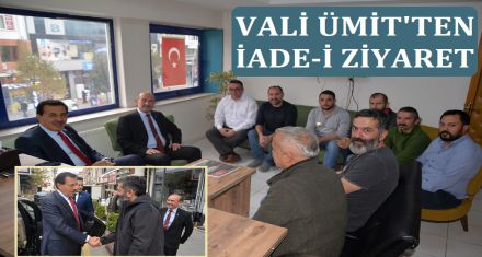 VALİ ÜMİT'TEN BGC'YE İADE-İ ZİYARET