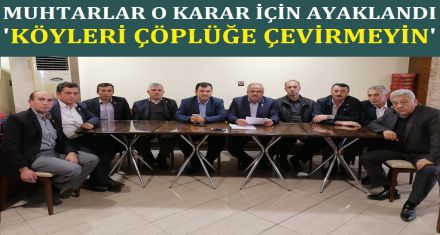 MUHTARLAR ÇÖP İSTEMİYOR