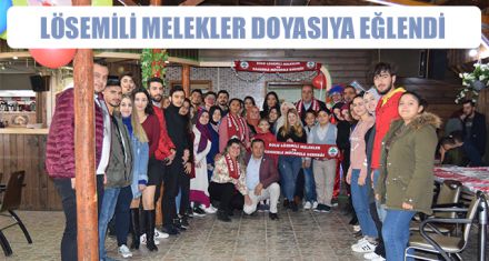 LÖSEMİLİ MELEKLER DOYASIYA EĞLENDİ