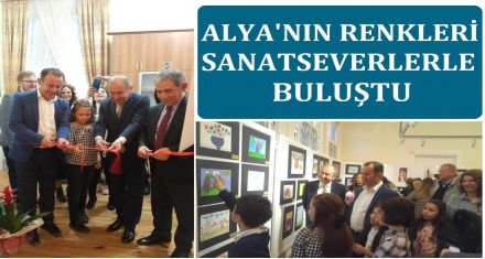 ALYA'NIN RENKLERİ SANATSEVERLERLE BULUŞTU