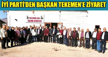 İYİ PARTİ'DEN TEKEMEN'E ZİYARET
