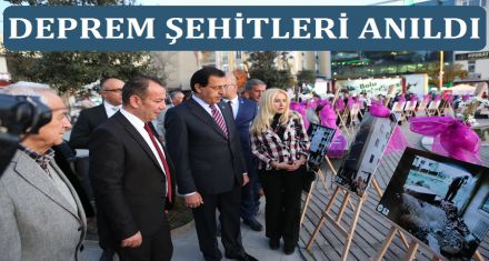 DEPREM ŞEHİTLERİ ANILDI 
