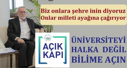 ÜNİVERSİTEYİ HALKA DEĞİL BİLİME AÇIN!