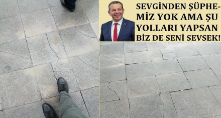 MEYDAN DA YÜRÜNMÜYOR BAŞKAN!