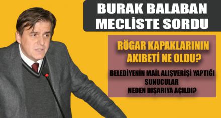 BURAK BALABAN MECLİSTE SORDU
