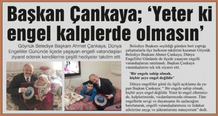 Başkan Çankaya; ‘Yeter ki engel kalplerde olmasın'